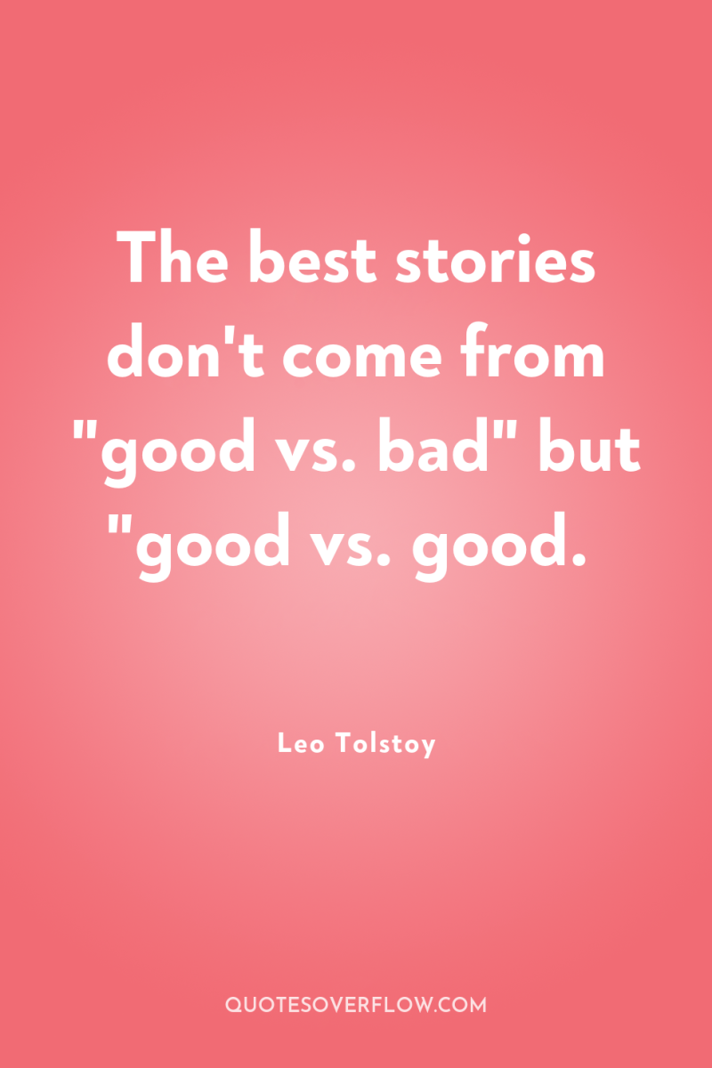 The best stories don't come from 