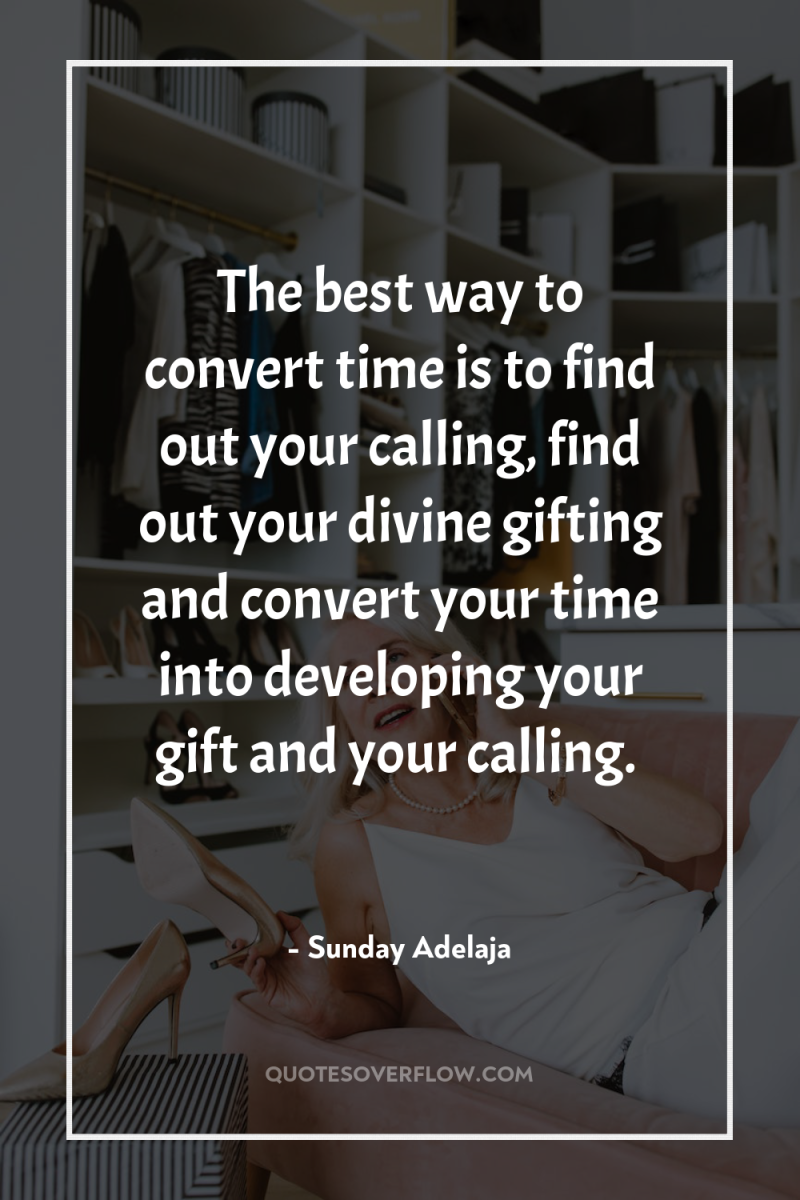 The best way to convert time is to find out...