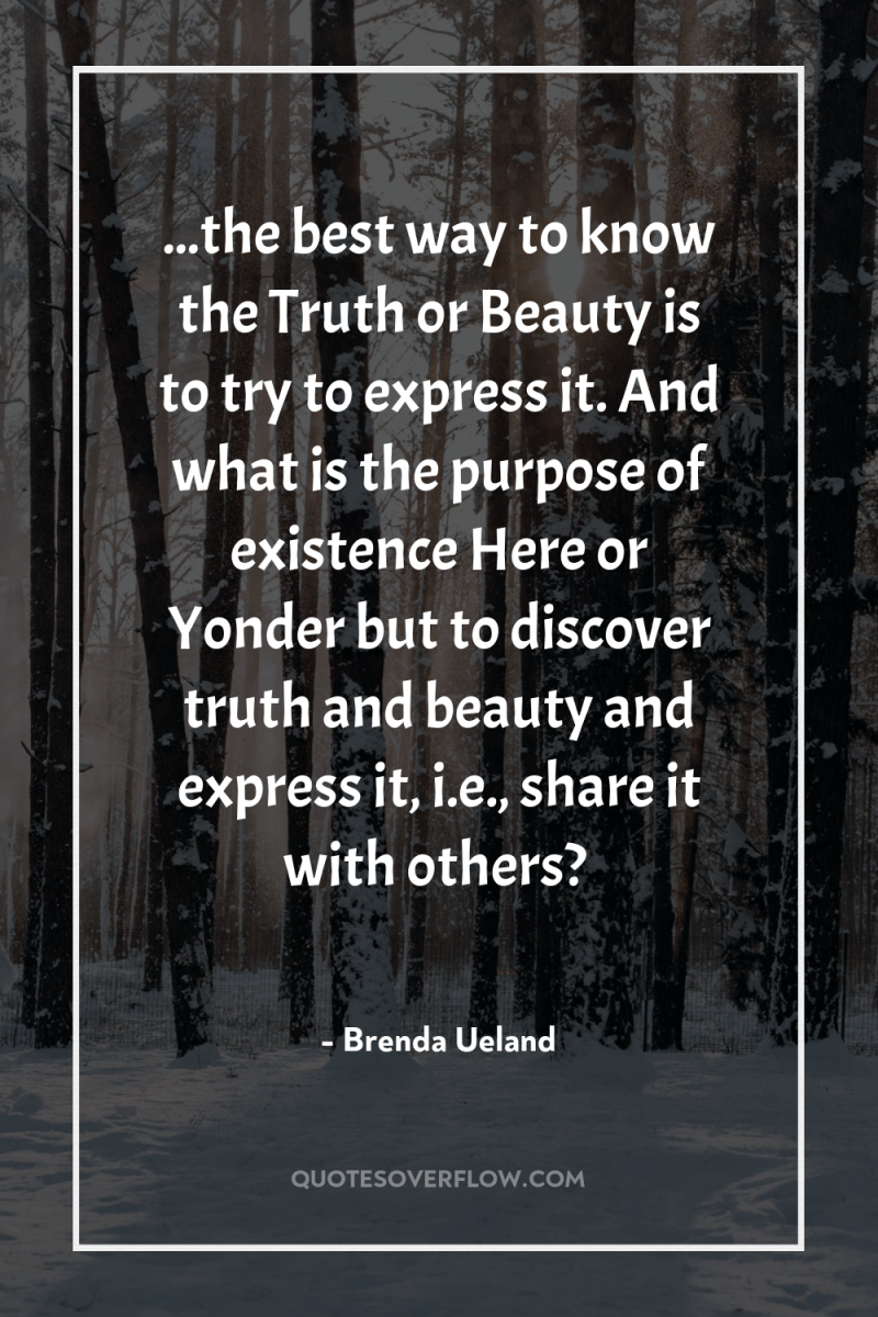 ...the best way to know the Truth or Beauty is...