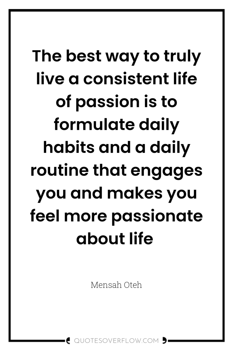 The best way to truly live a consistent life of...