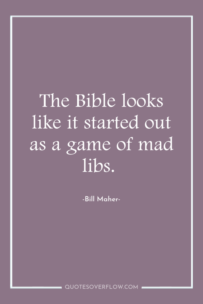 The Bible looks like it started out as a game...
