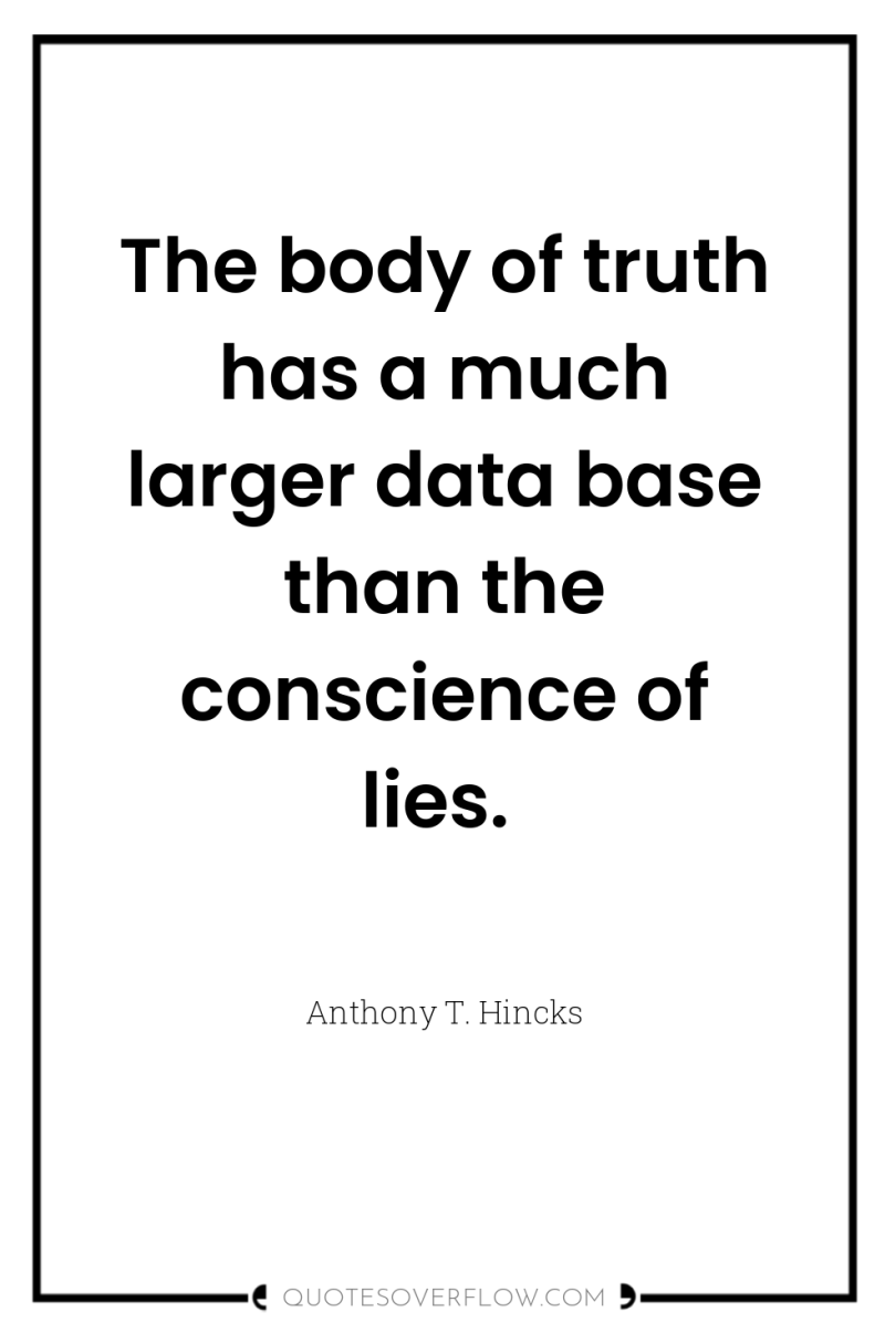 The body of truth has a much larger data base...