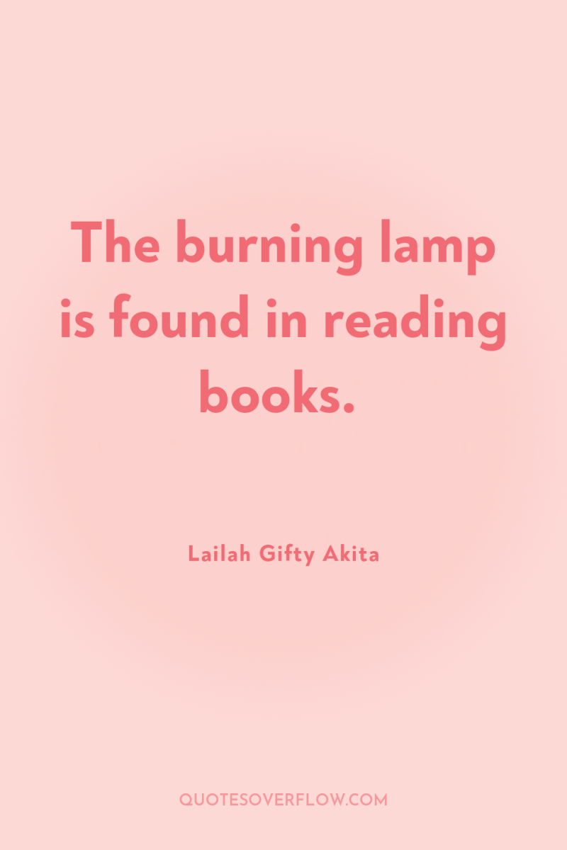 The burning lamp is found in reading books. 