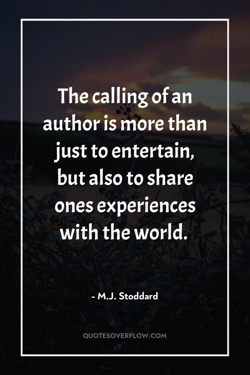 The calling of an author is more than just to...