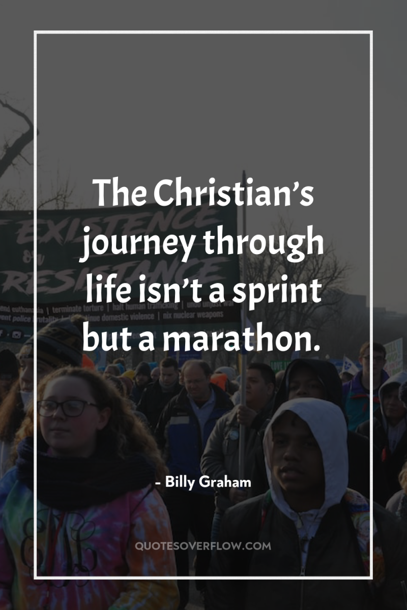 The Christian’s journey through life isn’t a sprint but a...