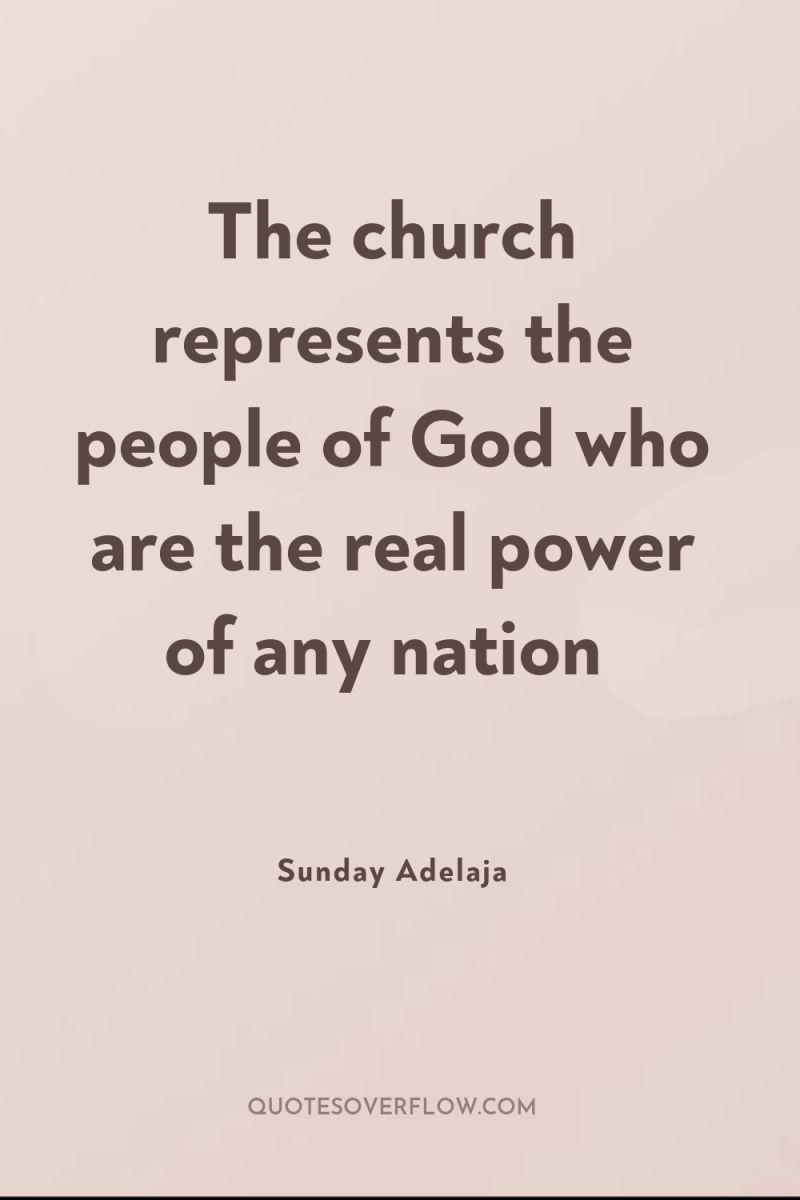 The church represents the people of God who are the...