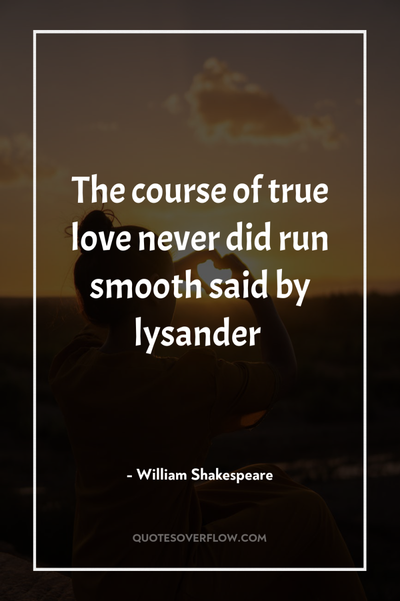 The course of true love never did run smooth said...