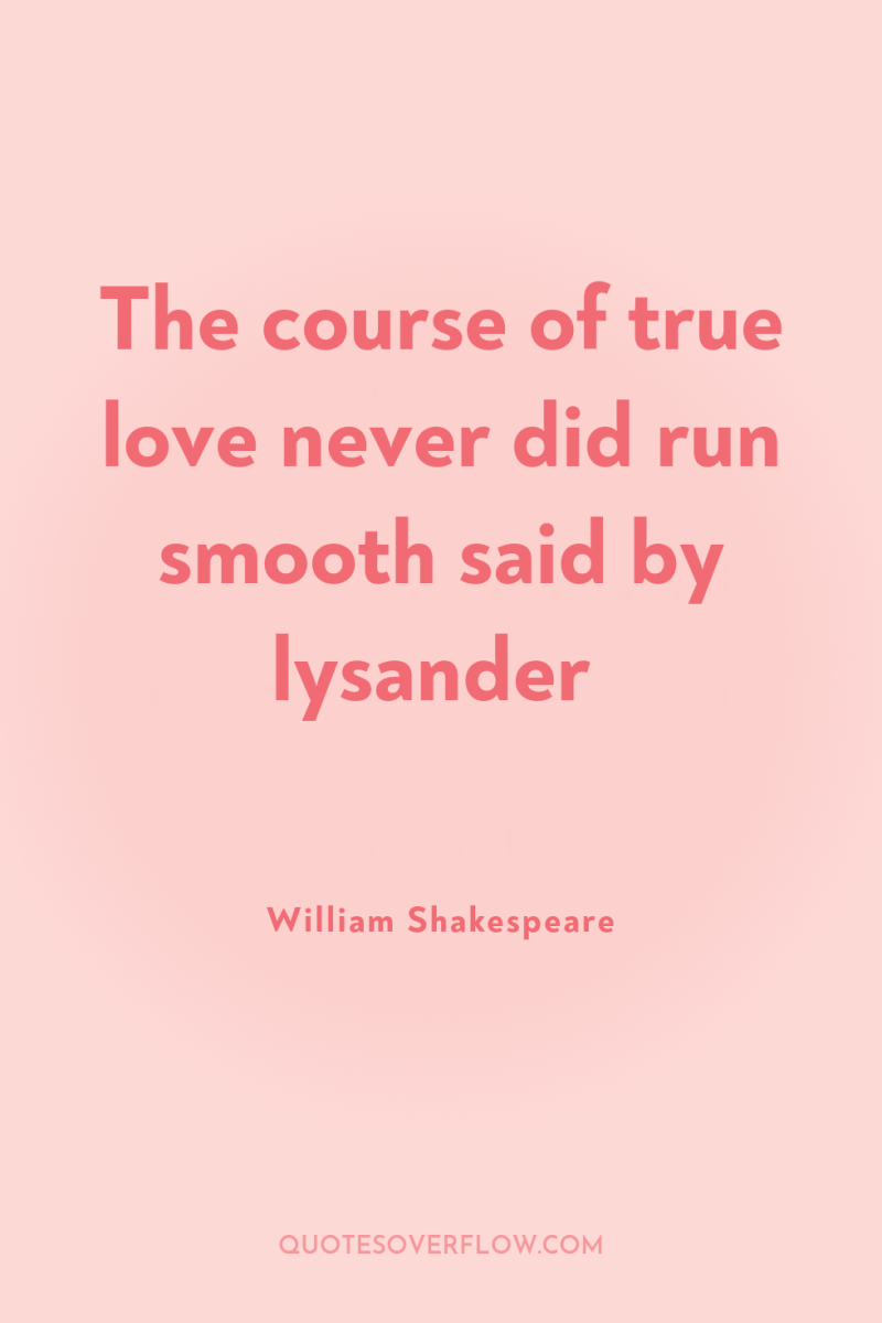 The course of true love never did run smooth said...