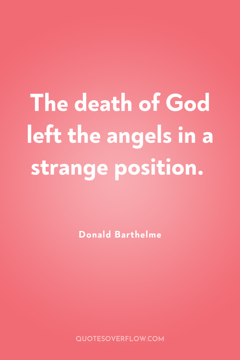 The death of God left the angels in a strange...