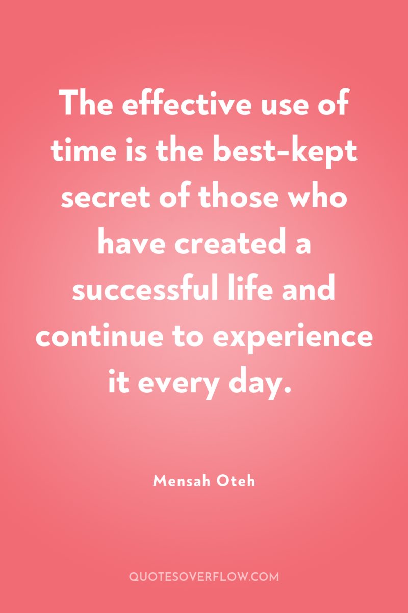 The effective use of time is the best-kept secret of...