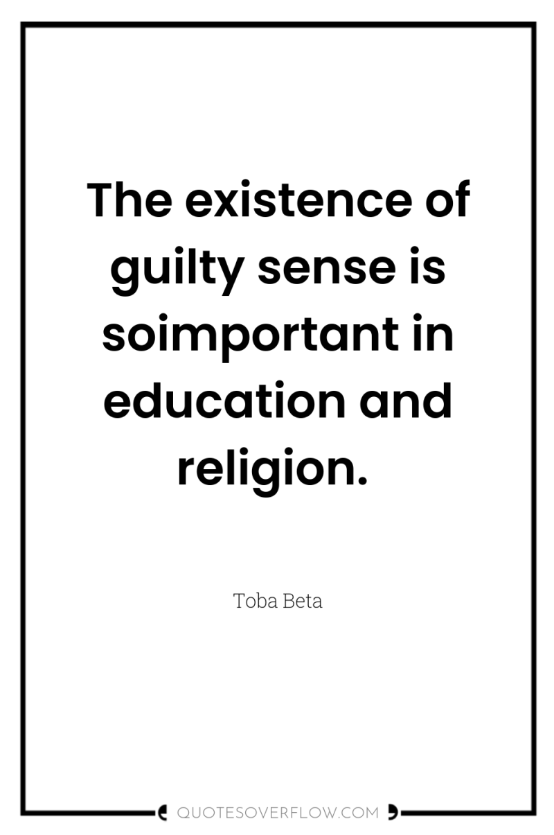 The existence of guilty sense is soimportant in education and...