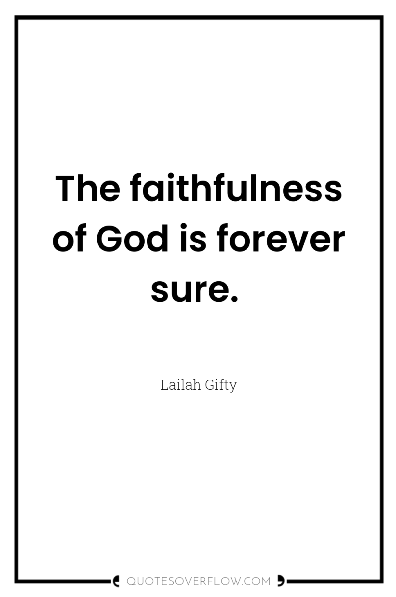 The faithfulness of God is forever sure. 