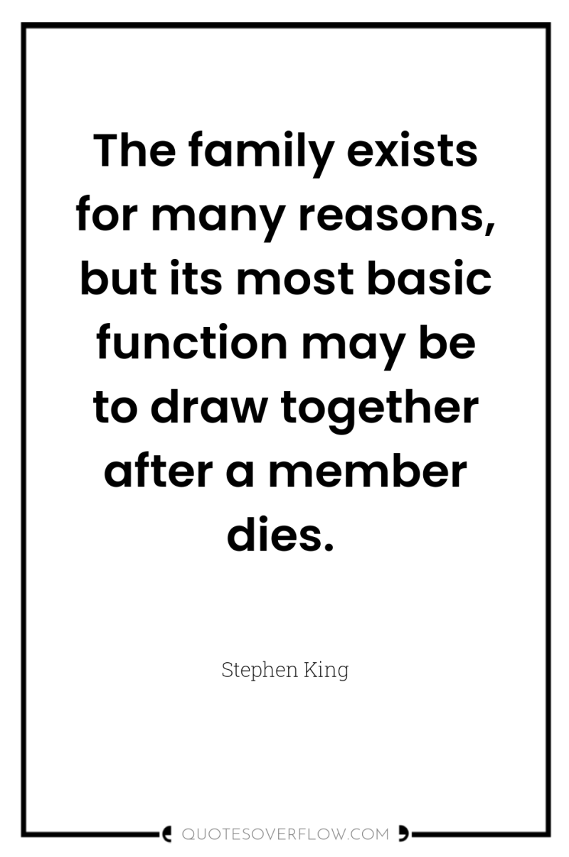 The family exists for many reasons, but its most basic...