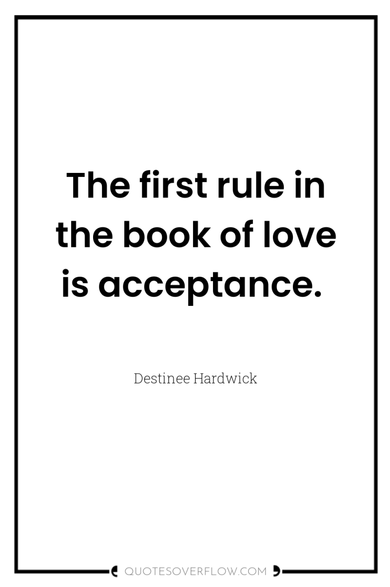 The first rule in the book of love is acceptance. 