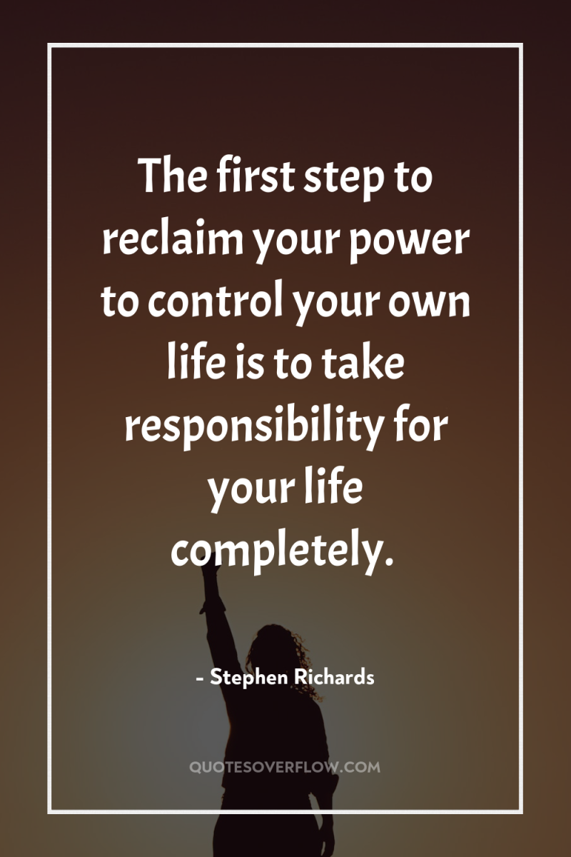 The first step to reclaim your power to control your...