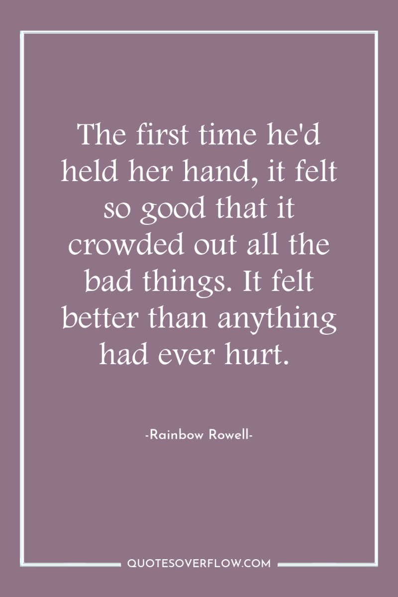 The first time he'd held her hand, it felt so...