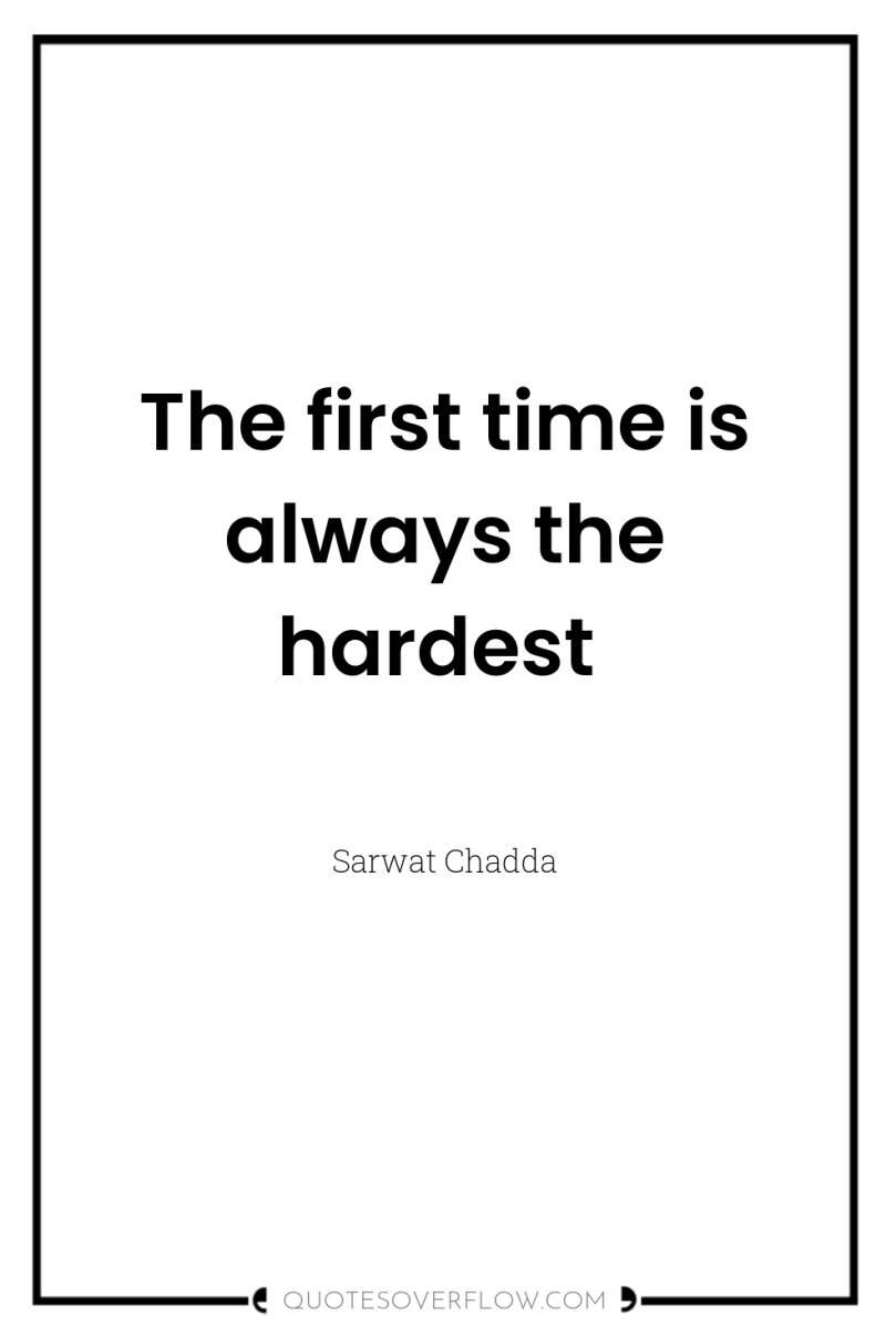 The first time is always the hardest 