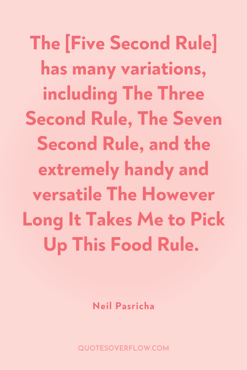 The [Five Second Rule] has many variations, including The Three...