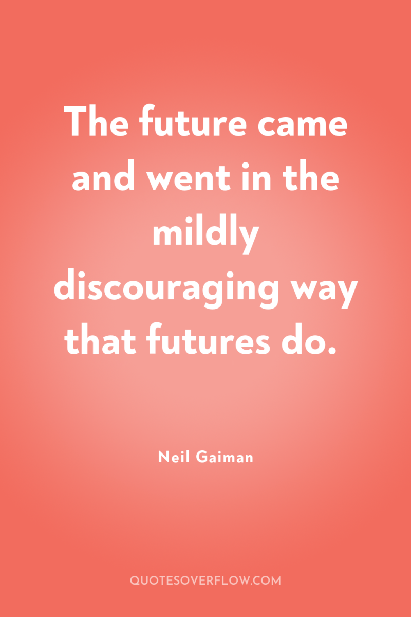 The future came and went in the mildly discouraging way...