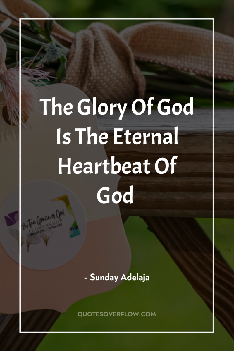 The Glory Of God Is The Eternal Heartbeat Of God 