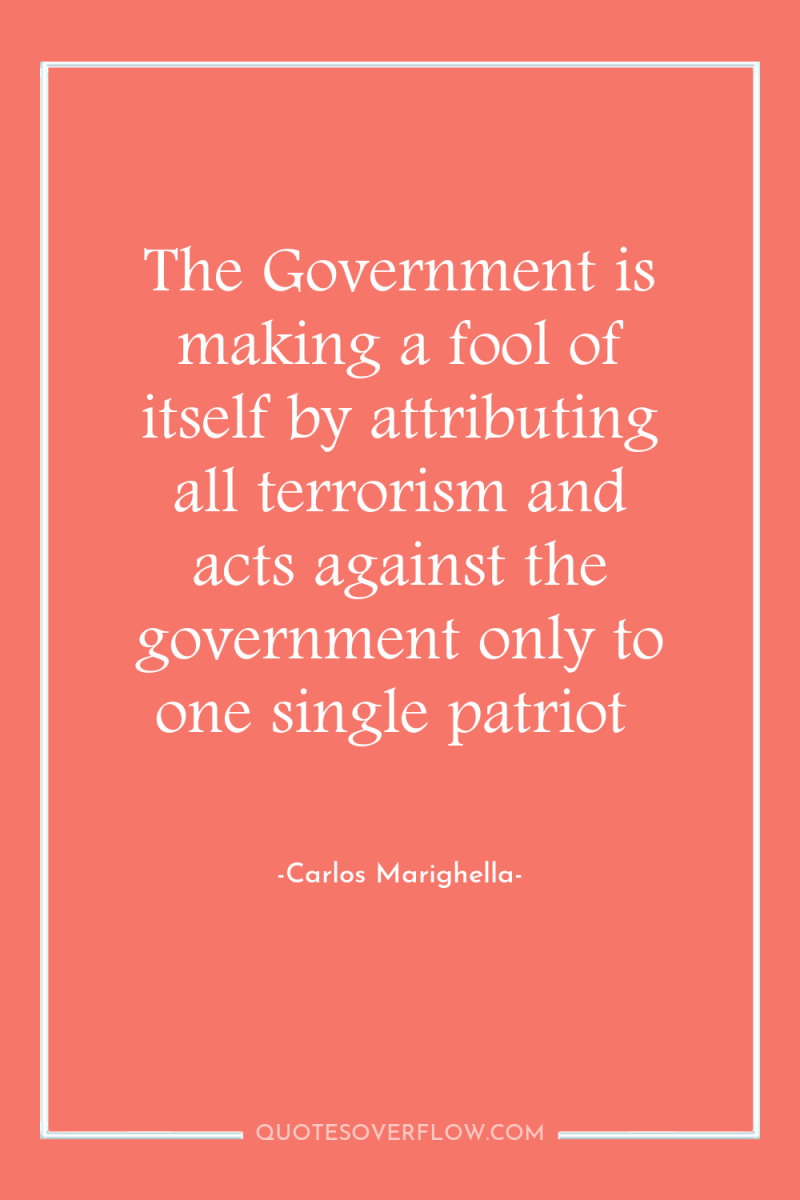 The Government is making a fool of itself by attributing...