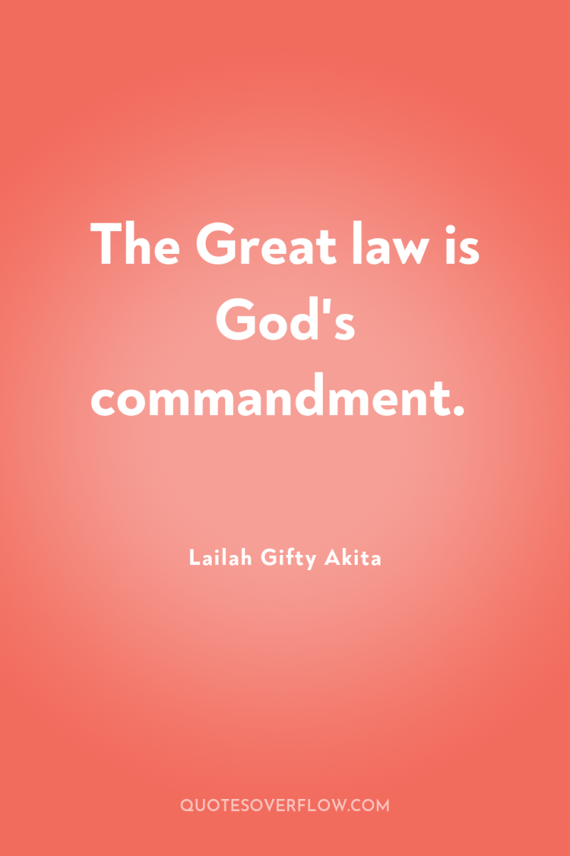 The Great law is God's commandment. 