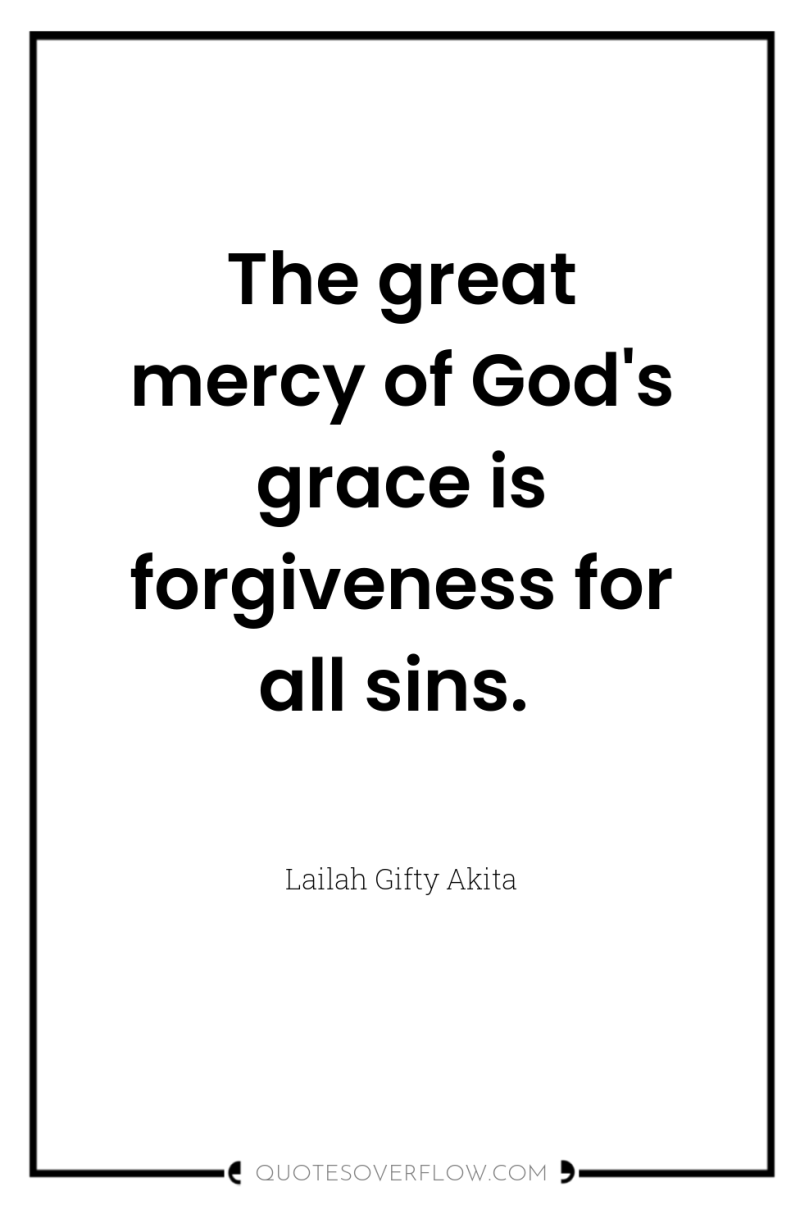 The great mercy of God's grace is forgiveness for all...