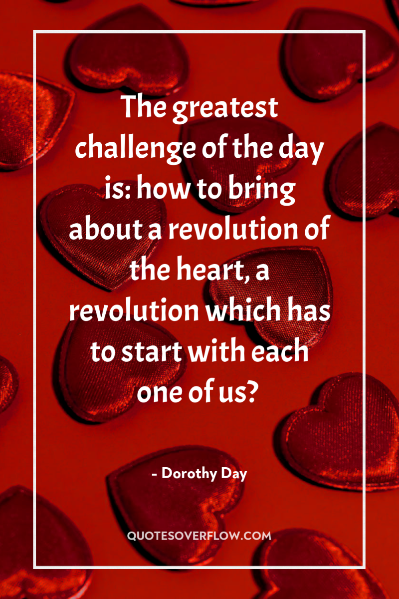 The greatest challenge of the day is: how to bring...