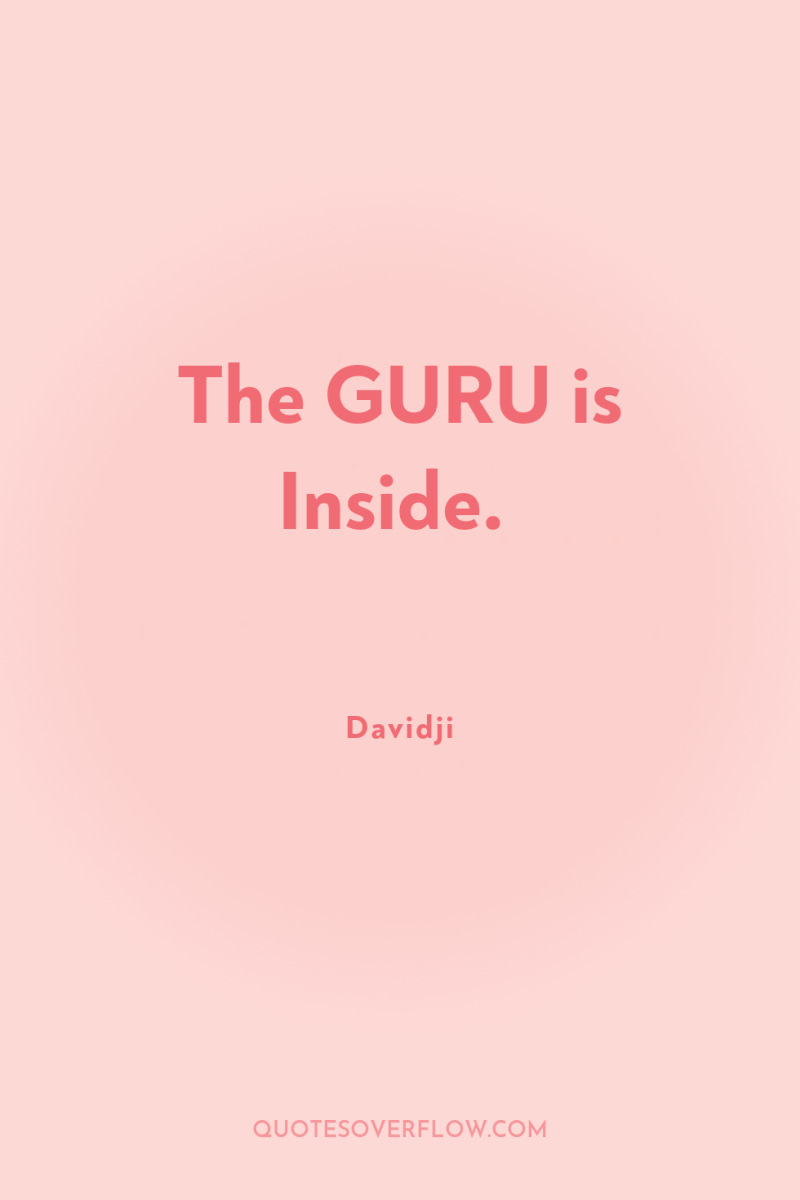 The GURU is Inside. 