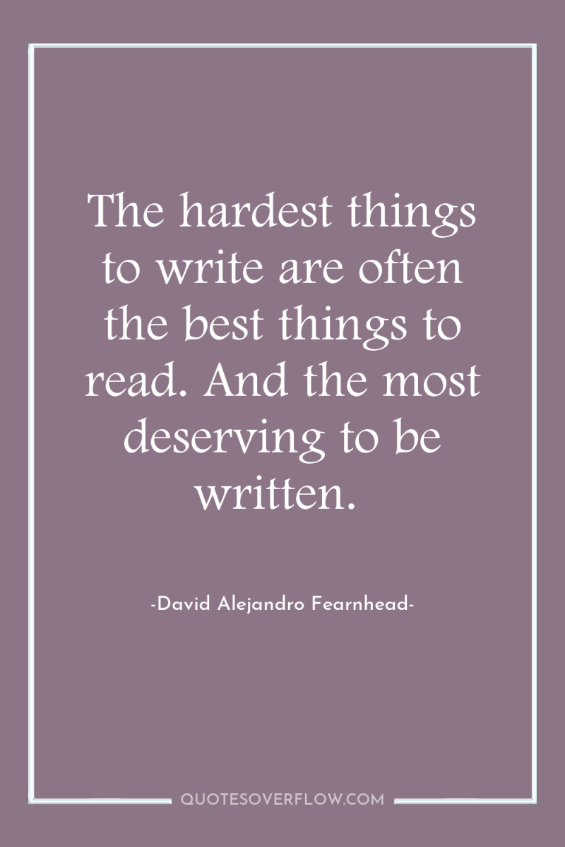 The hardest things to write are often the best things...