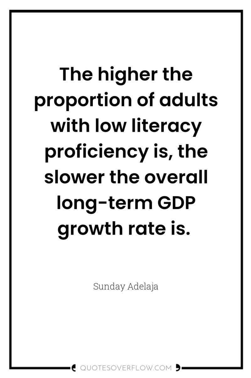 The higher the proportion of adults with low literacy proficiency...