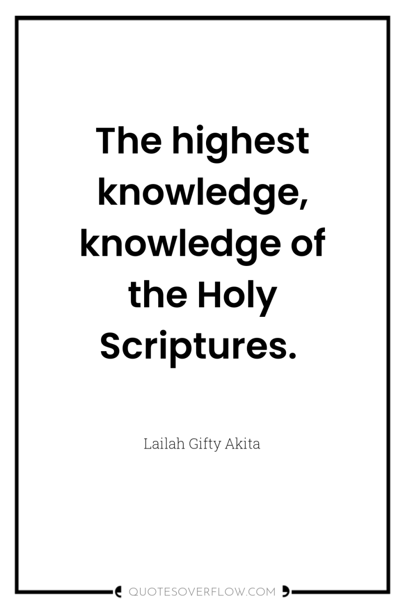 The highest knowledge, knowledge of the Holy Scriptures. 