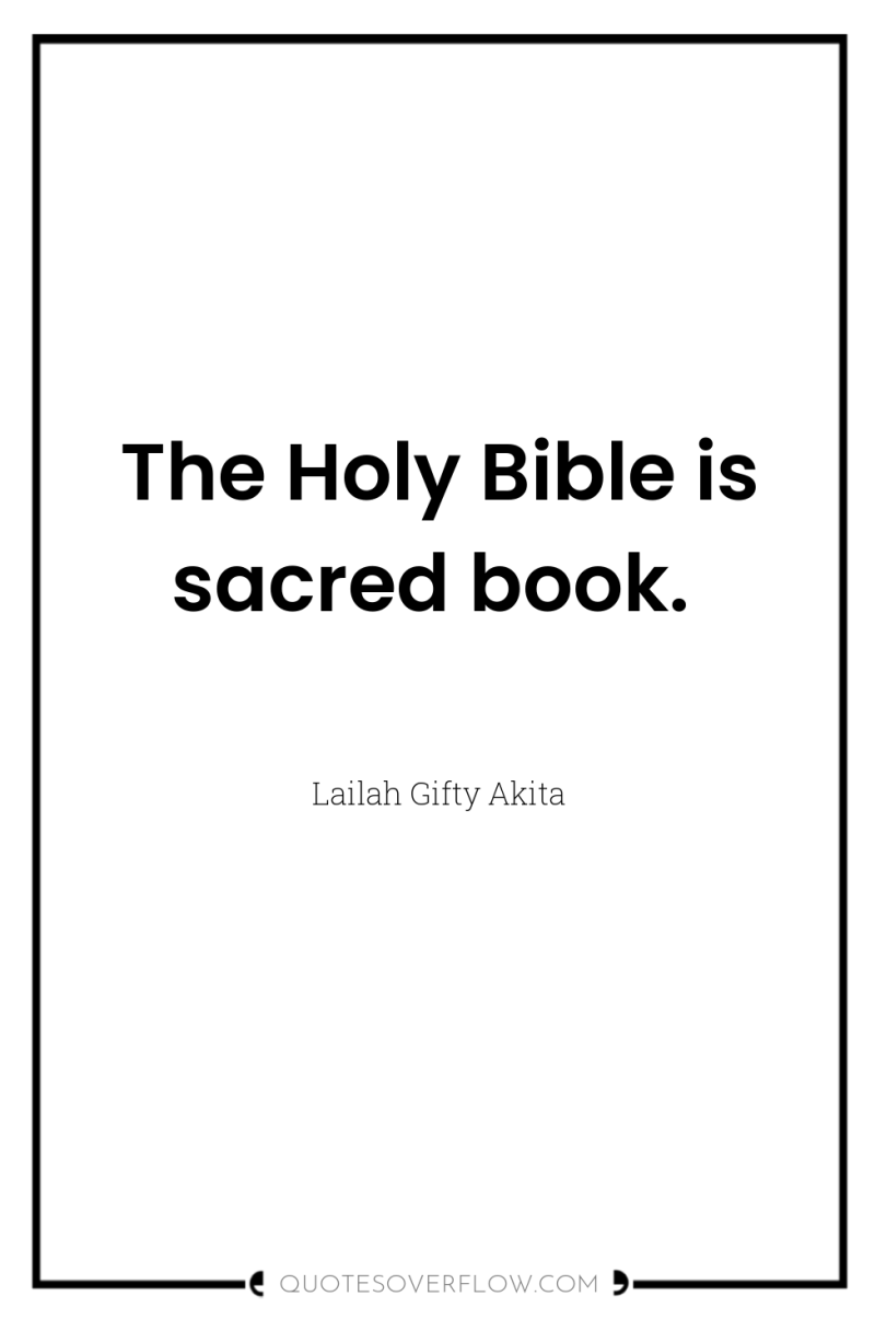 The Holy Bible is sacred book. 