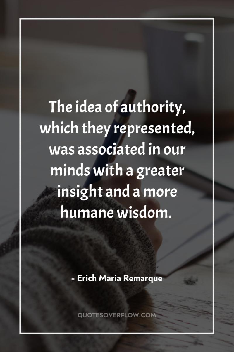 The idea of authority, which they represented, was associated in...