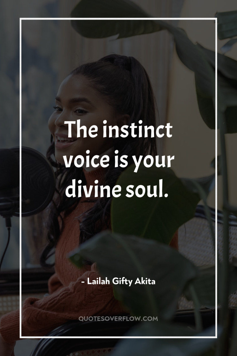 The instinct voice is your divine soul. 