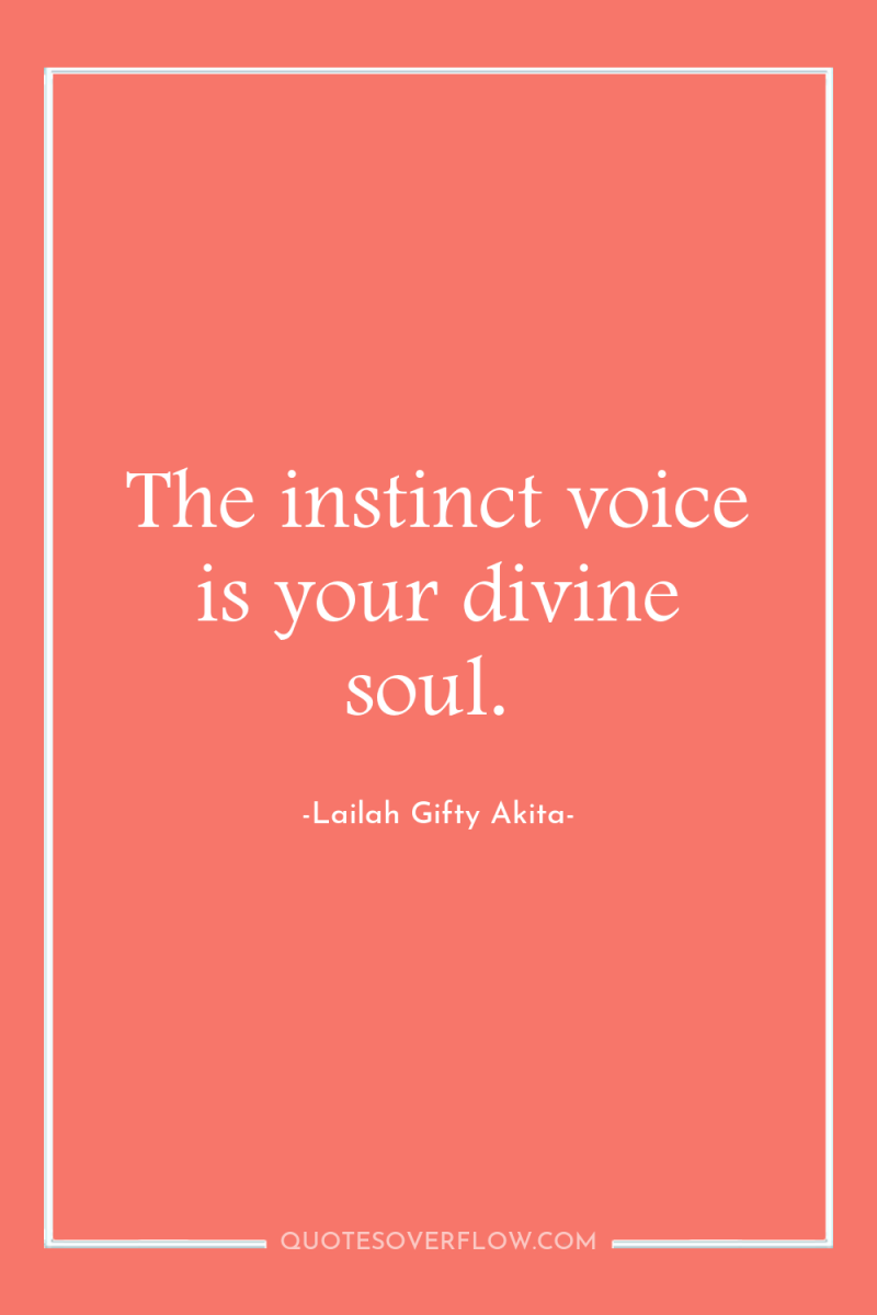 The instinct voice is your divine soul. 