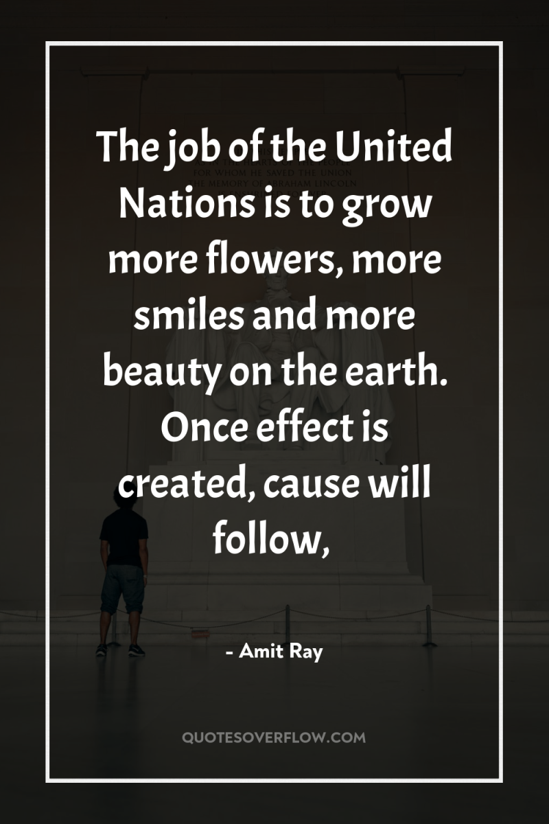 The job of the United Nations is to grow more...