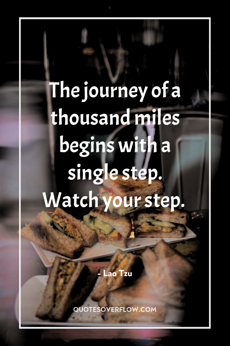 The journey of a thousand miles begins with a single...