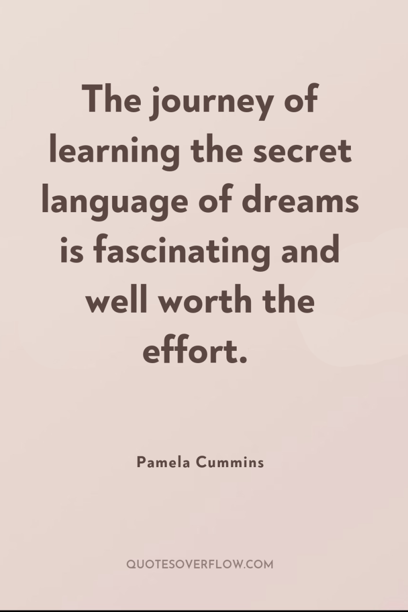 The journey of learning the secret language of dreams is...