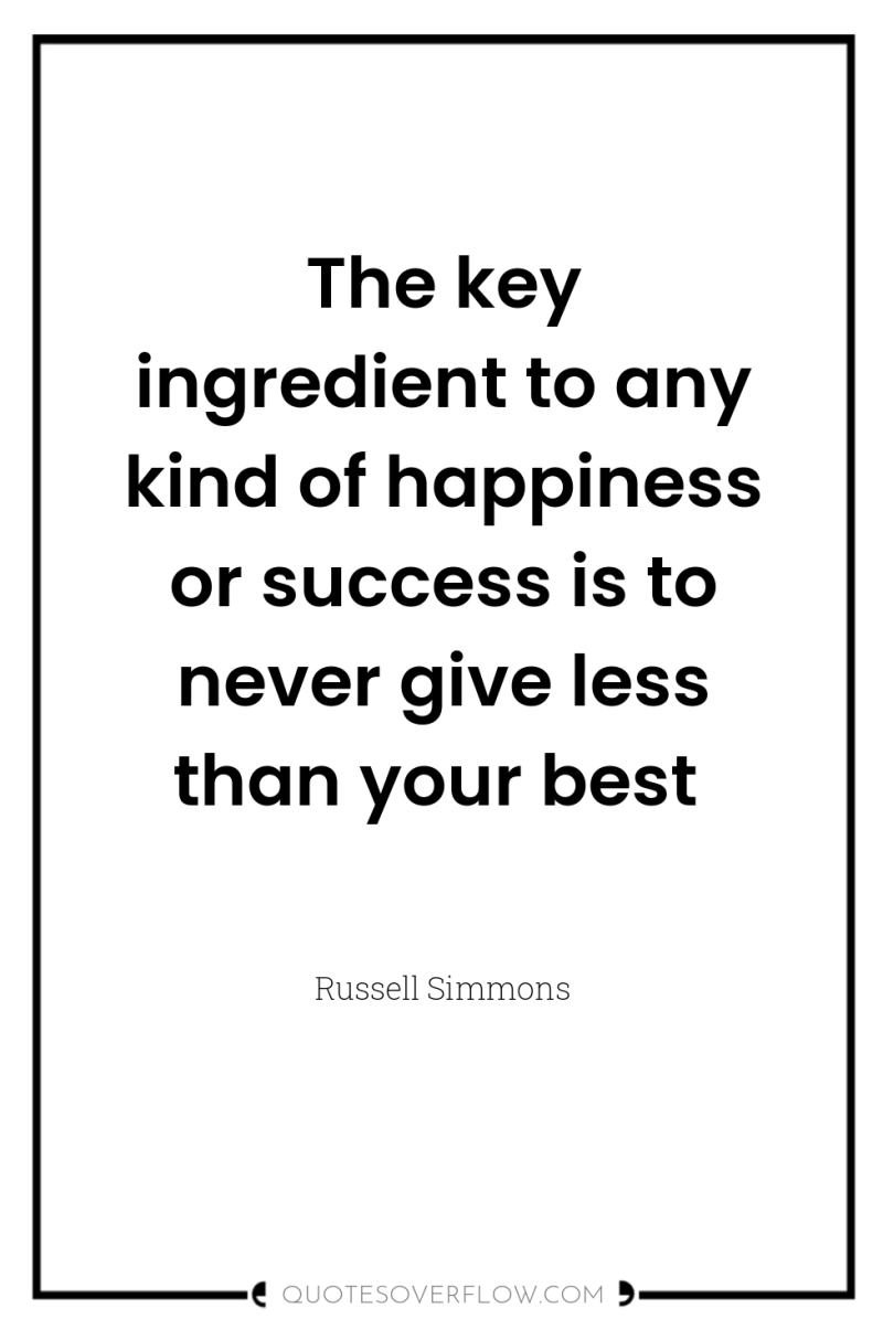 The key ingredient to any kind of happiness or success...
