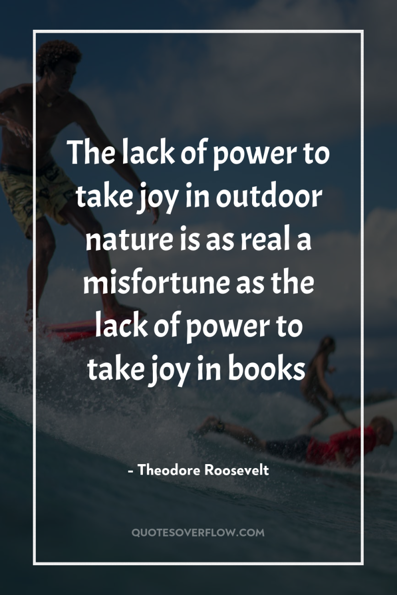 The lack of power to take joy in outdoor nature...