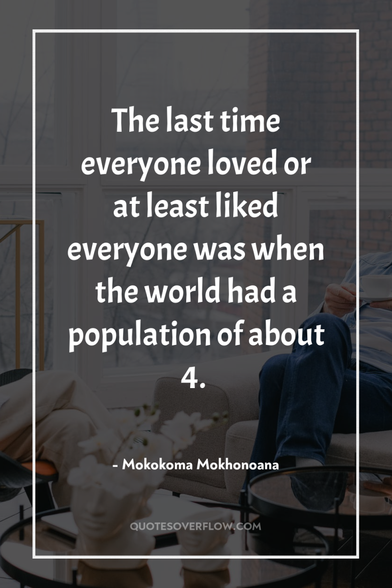 The last time everyone loved or at least liked everyone...