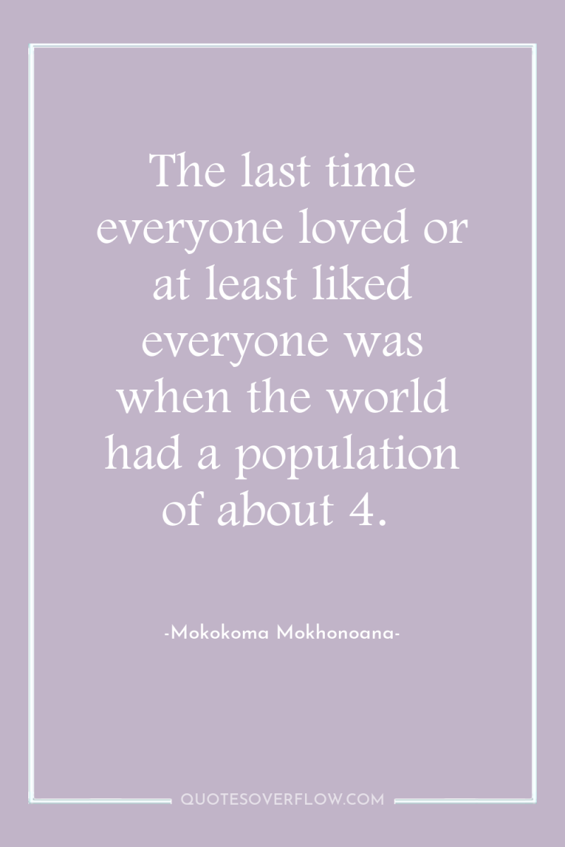 The last time everyone loved or at least liked everyone...