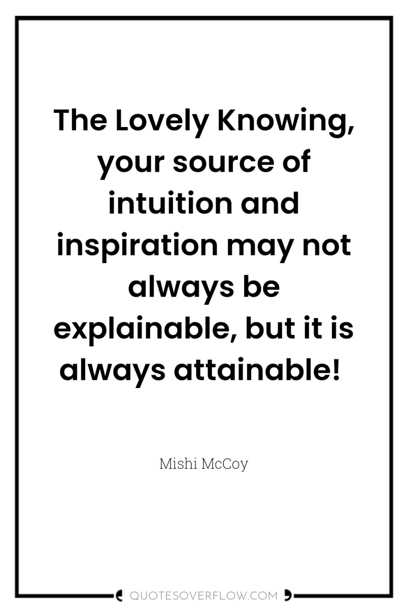 The Lovely Knowing, your source of intuition and inspiration may...