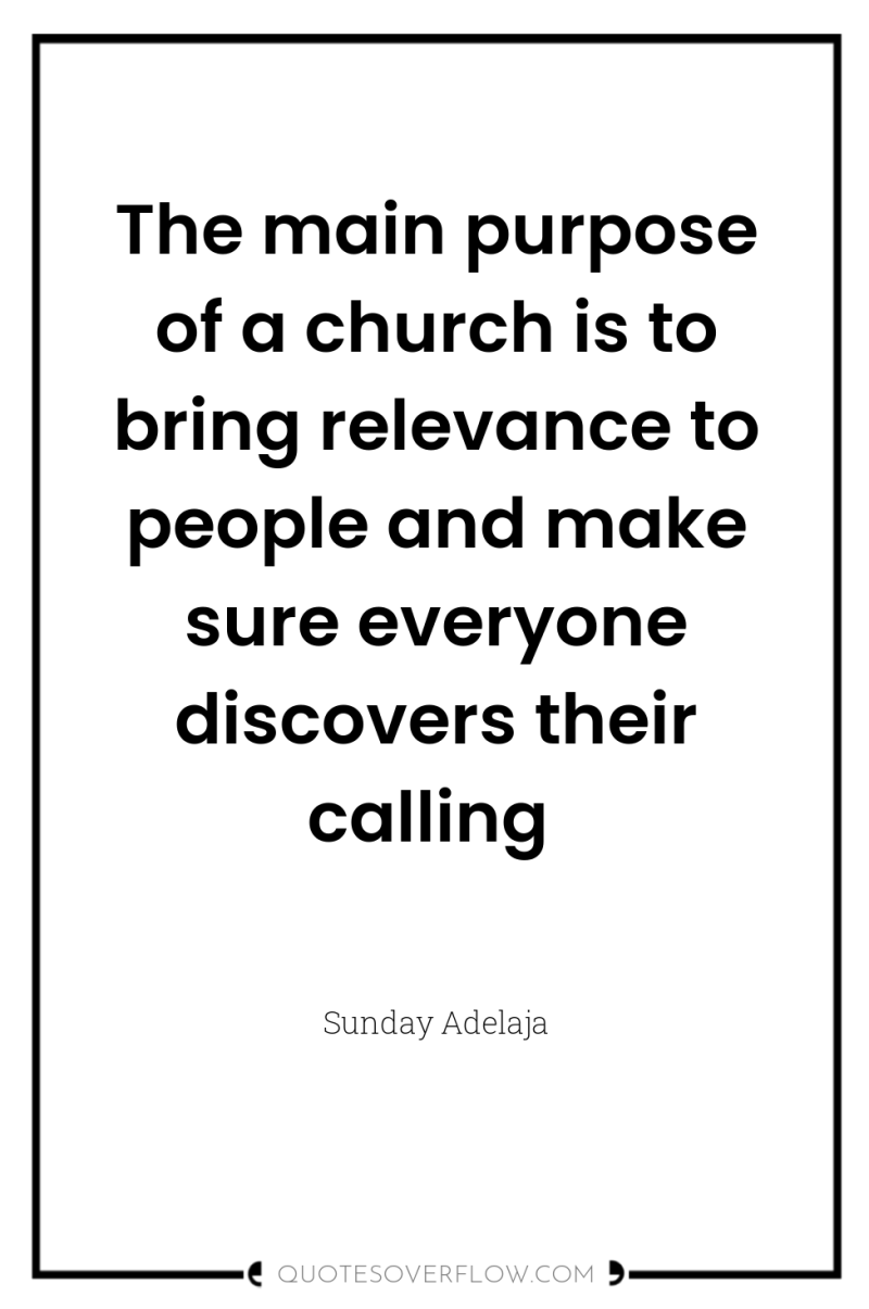 The main purpose of a church is to bring relevance...