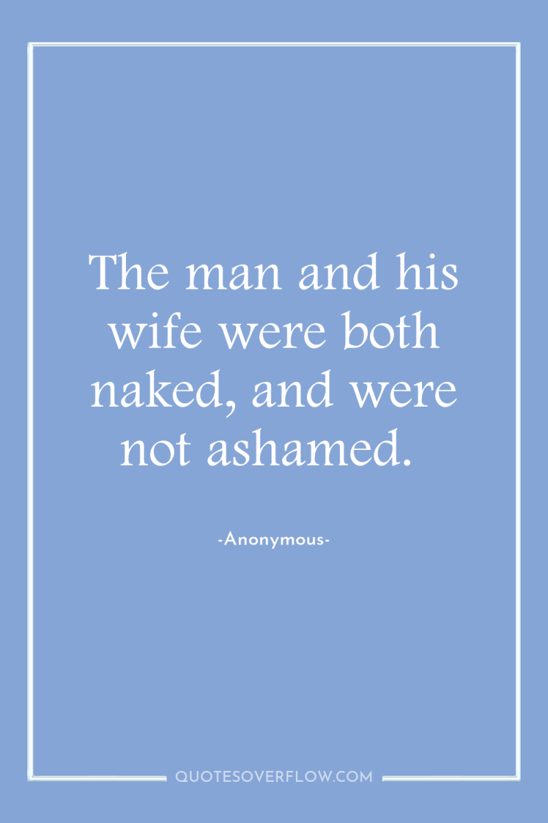 The man and his wife were both naked, and were...