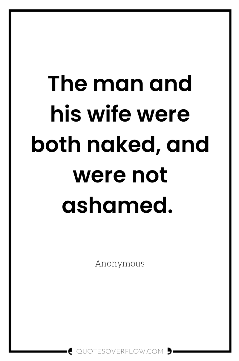 The man and his wife were both naked, and were...