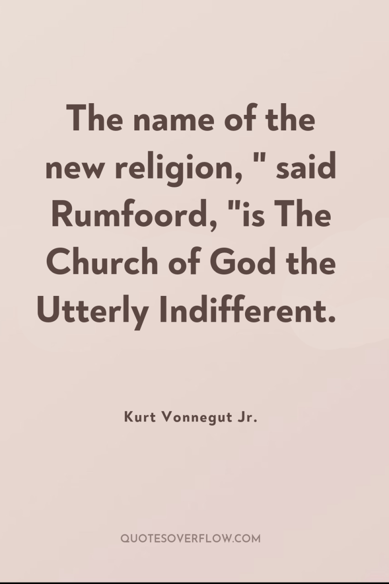 The name of the new religion, 