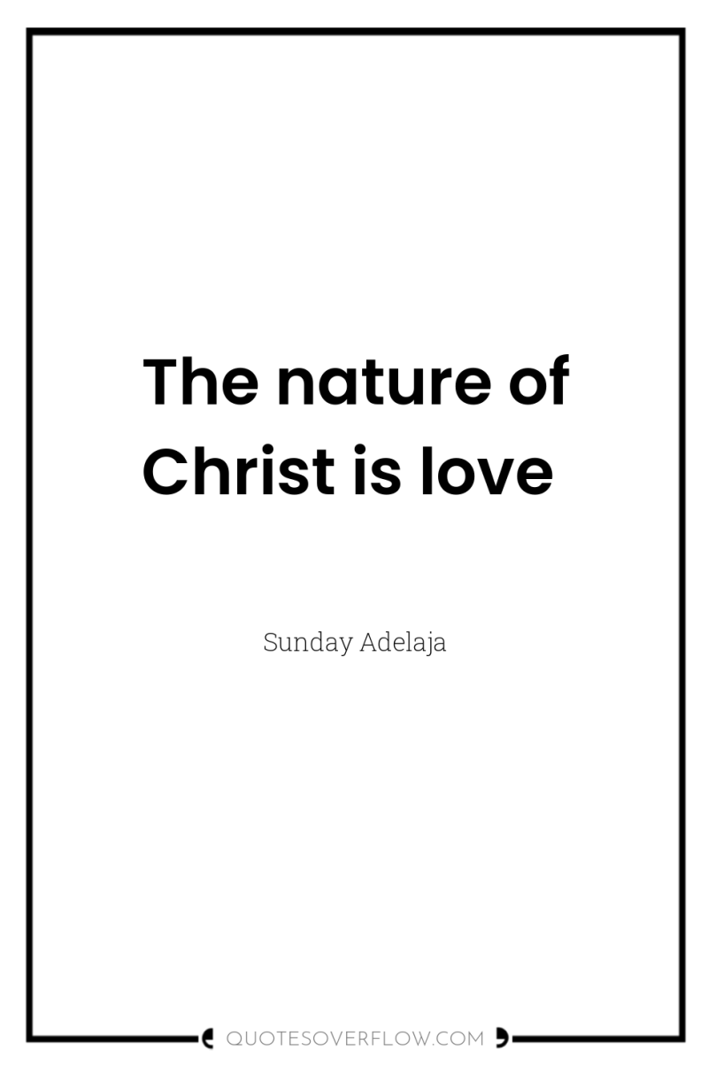 The nature of Christ is love 