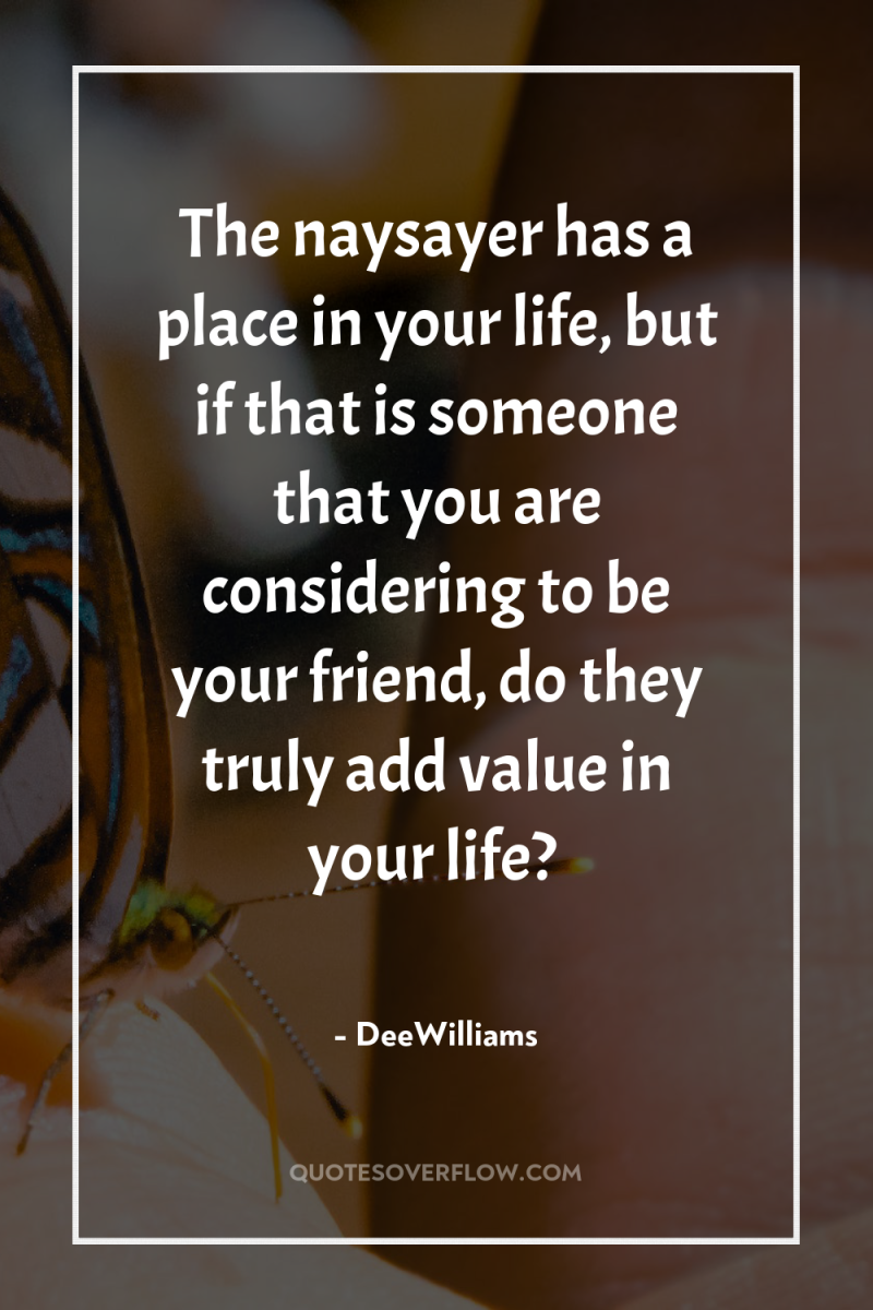 The naysayer has a place in your life, but if...